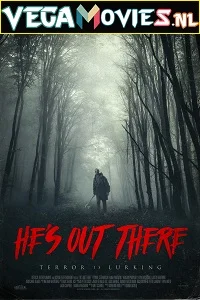 He’s Out There (2018) poster