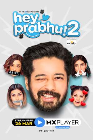 [18+] Hey Prabhu (2021) Season 2 Hindi Complete MX Original WEB Series 480p - 720p HDRip poster