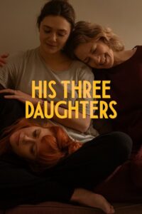His Three Daughters (2024) WEB-DL Dual Audio {Hindi-English} 480p - 720p - 1080p poster