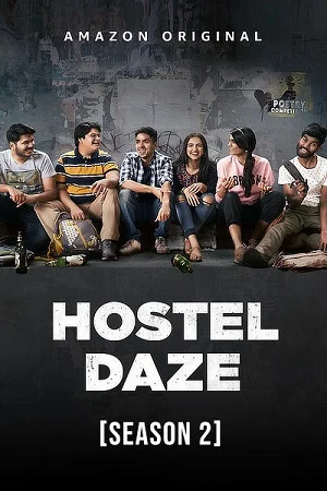 Hostel Daze (2021) Season 2 Hindi Complete [Amazon Prime] WEB Series 480p - 720p - 1080p WEB-DL poster