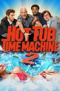 Hot Tub Time Machine 2 (2015) BluRay {English With Subtitles} Full Movie 480p - 720p - 1080p poster