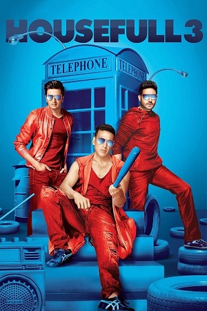 Housefull 3 (2016) Blu-Ray {Hindi DD5.1} Full Movie 480p - 720p - 1080p poster