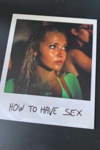 How to Have Sex (2023) poster