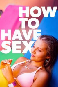 How to Have Sex (2023) poster
