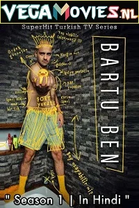 I Am Bartu (2018) Season 1 Hindi Dubbed Complete Turkish Tv Series 480p - 720p WEB-DL poster
