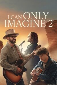 I Can Only Imagine 2 (2026) Blu-Ray Dual Audio {Hindi-English} 480p - 720p - 1080p poster