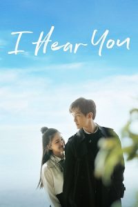 I Hear You (Season 1) Hindi ORG Dubbed C-Drama Series 480p 720p & 1080p WEB-DL poster