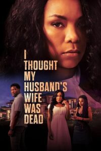 I Thought My Husband’s Wife Was Dead (2024) poster