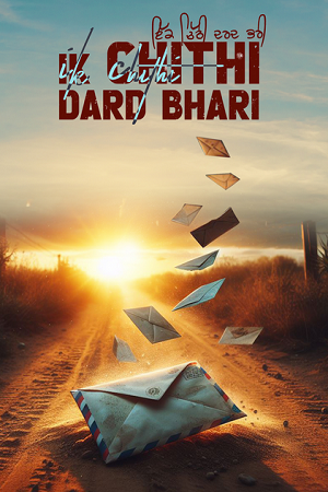 Ik Chithi Dard Bhari (2024) poster