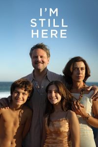I’m Still Here (2024) Blu-Ray Dual Audio {Hindi-Portuguese} 480p - 720p - 1080p poster