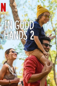 In Good Hands 2 (2024) WEB-DL Multi-Audio {Hindi-English-Turkish} 480p - 720p - 1080p poster