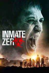 Inmate Zero (2020) Dual Audio {Hindi-English} BluRay 480p - 720p - 1080p poster