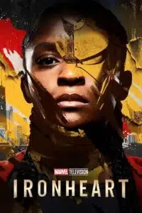 Ironheart (2025) Season 1 JioHotstar - Dual Audio {Hindi-English} WEB Series 480p - 720p - 1080p WEB-DL poster