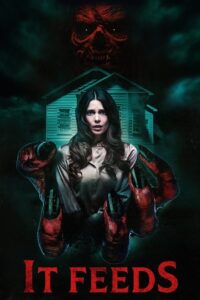 It Feeds (2025) BluRay Dual Audio {Hindi-English} 480p - 720p - 1080p poster