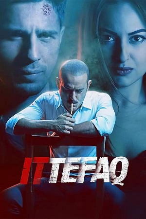 Ittefaq (2017) Hindi Full Movie 480p - 720p - 1080p poster