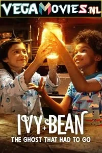 Ivy + Bean: The Ghost That Had to Go (2022) Dual Audio [Hindi + English] WeB-DL 480p - 720p - 1080p poster