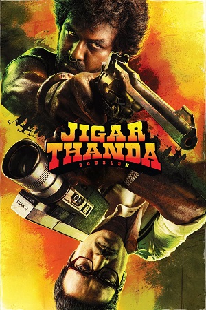 Jigarthanda DoubleX (2023) NF WEB-DL [Hindi-DD 5.1 Audio] Full Movie 480p - 720p - 1080p poster