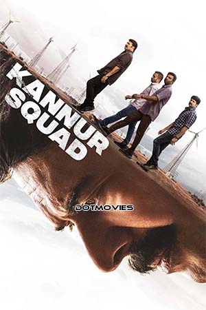 Kannur Squad (2023) Hindi ORG. & Multi Audios Full Movie WEB-DL 480p - 720p - 1080p poster