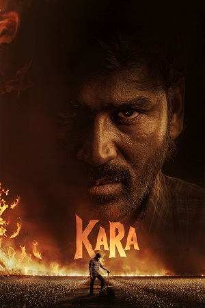Kara (2026) NetFlix-Film: Dual Audio (Hindi DD5.1 + Tamil) WeB-DL 480p, 720p 1080p & 2160p 4K SDR [ – H.264/10Bit- ] poster