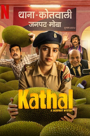 Kathal: A Jackfruit Mystery – Netflix Original (2023) WEB-DL [Hindi-ORG 5.1] Full Movie 480p - 720p - 1080p poster
