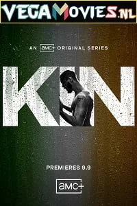 Kin (2021) Season 1 AMC+ Original English WEB Series 480p - 720p WEB-DL HD poster