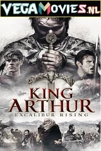 King Arthur: Excalibur Rising (2017) Dual Audio {Hindi-English} 480p - 720p - 1080p poster