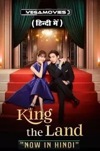 King The Land (Season 1 – Complete) Dual Audio [Hindi Dubbed (ORG) – Korean] 480p - 720p - 1080p WEB-DL poster
