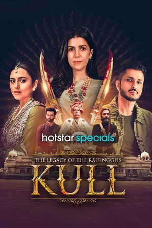 KULL: THE LEGACY OF THE RAISINGGHS (2025) Season 1 [Hindi DD 5.1] JioHotstar Series 480p - 720p - 1080p WEB-DL poster