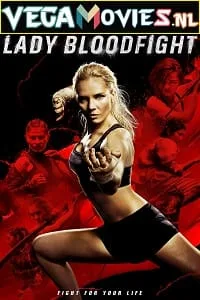 Lady Bloodfight (2016) Dual Audio {Hindi-English} 480p - 720p - 1080p poster