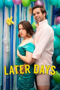 Later Days (2021) WEB-DL Dual Audio {Hindi-English} 480p - 720p - 1080p Full-Movie poster