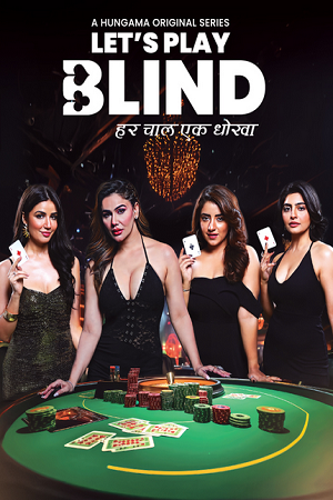 Lets Play Blind (Season 1) Hindi Complete Web Series 480p - 720p - 1080p WEB-DL poster