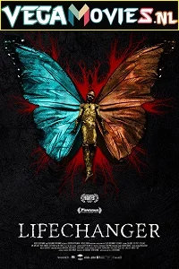 Lifechanger (2018) Dual Audio {Hindi-English} 480p - 720p poster
