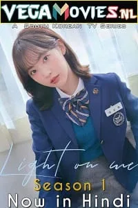 Light On Me Season 1 (2021) Hindi Dubbed MX Original Complete K-Drama Series 480p - 720p WEB-DL poster