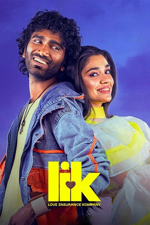 LIK: Love Insurance Kompany (2026) Dual Audio [Hindi + Tamil] 480p - 720p - 1080p WeB-DL poster