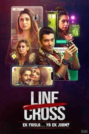 Line Cross (Season 1) Hindi SM WEB-DL Complete Web Series 480p - 720p - 1080p WEB-DL poster