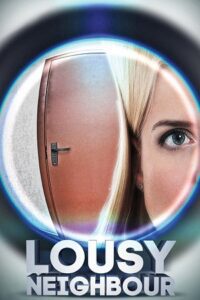 Lousy Neighbour (2015) BluRay Dual Audio {Hindi-English} 480p - 720p - 1080p poster
