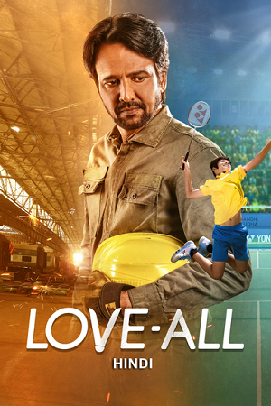 Love-All (2023) WEB-DL {Hindi DD5.1} Full Movie 480p - 720p - 1080p poster