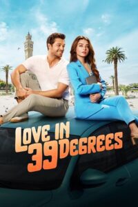 Love In 39 Degrees (2024) Dual Audio {Hindi-English} BluRay 480p - 720p - 1080p poster