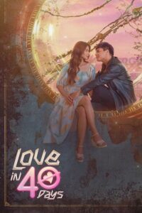 Love in 40days (Season 1) Hindi ORG Dubbed Series 480p 720p & 1080p WEB-DL poster