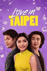 Love in Taipei (2023) WEB-DL Dual Audio {Hindi-English} 480p - 720p - 1080p poster