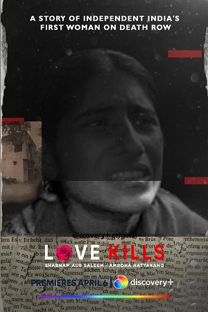 Love Kills Shabnam aur Saleem Amroha Hatyakand (2023) S01 Hindi Complete DSCV WEB Series 720p WEB-DL poster