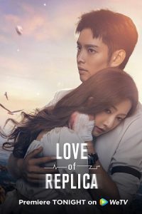 Love of Replica (Season 1) Dual Audio {Hindi-Chinese} Series 720p & 1080p WEB-DL poster