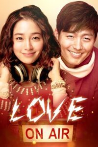 Love On-Air (2012) WEB-DL Dual Audio {Hindi-Korean} 480p - 720p - 1080p poster