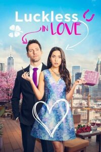 Luckless in Love (2023) BluRay Dual Audio {Hindi-English} 480p - 720p - 1080p poster