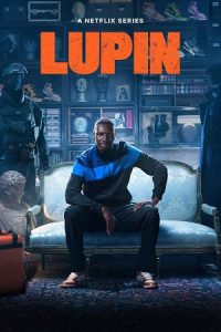 Lupin (Season 1 – 3) Complete Dual Audio {Hindi-English} Netflix Original Series 480p - 720p - 1080p WEB-DL poster