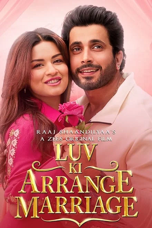Luv Ki Arrange Marriage (2024) WEB-DL [Hindi DD5.1] Full Movie 480p - 720p - 1080p poster