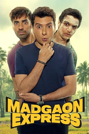 Madgaon Express (2024) HDCAMRip Hindi Full Movie 480p - 720p - 1080p poster