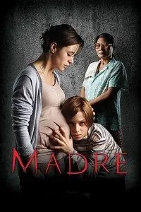Madre (2016) Dual Audio {Hindi-Spanish} 480p - 720p BluRay poster