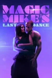 Magic Mike’s Last Dance (2023) Dual Audio [Hindi ORG DD5.1 + English] WeB-DL 480p - 720p - 1080p poster