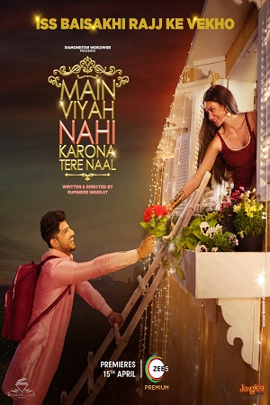Main Viyah Nahi Karona Tere Naal (2022) WEB-DL Punjabi Full Movie 480p - 720p - 1080p poster